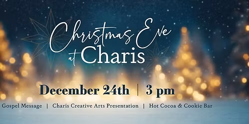Christmas Eve at Charis | 3PM Service