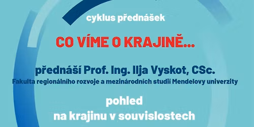 CO V\u00cdME O KRAJIN\u011a... P\u0158EDN\u00c1\u0160KOV\u00dd CYKLUS, t\u00e9ma: Horninov\u00e9 a p\u016fdn\u00ed prost\u0159ed\u00ed krajiny