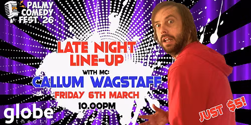 Late Night Line-Up: Friday 6 March