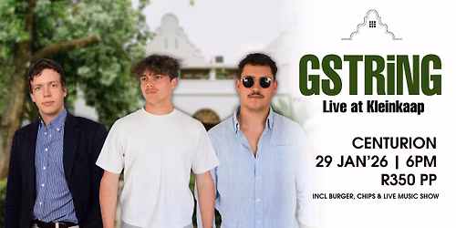 GSTRiNG live at Kleinkaap Centurion | 29 Januarie 2026