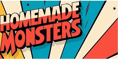 Homemade Monsters @ Chaplins Bar, Scarborough