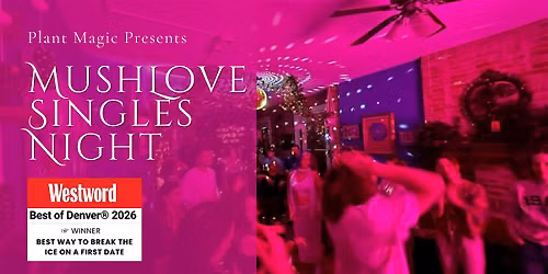 MushLove Singles' Night