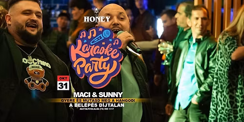 K A R A O K E \u25c7 P A R T Y \u25c7 P\u00e9ntek este KARAOKE a HONEY-ban \u25c7 Bel\u00e9p\u00e9s D\u00cdJTALAN!