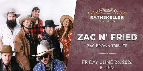 Zac n' Fried (Zac Brown Tribute) at the Charlestown Rathskeller 2026
