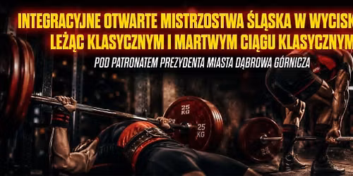 Integracyjne Otwarte Mistrzostwa \u015al\u0105ska w Wyciskaniu Le\u017c\u0105c Klasycznym i Martwym Ci\u0105gu Klasycznym