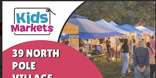 Kidsmarkets at The 39 North Pole Village