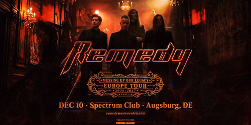 REMEDY - Europe Tour
