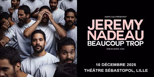 JEREMY NADEAU - Th\u00e9\u00e2tre S\u00e9bastopol, Lille - 10.12.2025