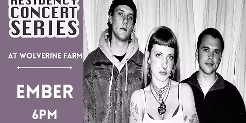 Residency Concert w\/ EMBER & Friends