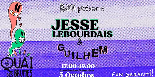Jesse Lebourdais + Guilhem @ Quai des Brumes - 3 Octobre