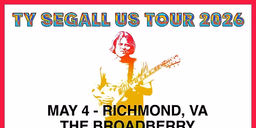 Ty Segall at The Broadberry 5\/4\/26