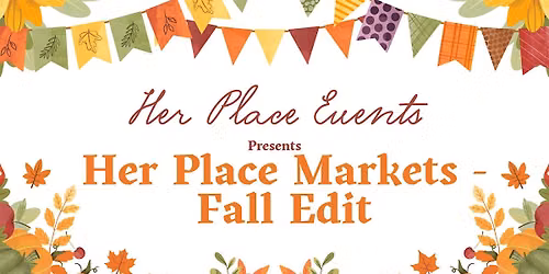 Her Place Markets - Fall Edit
