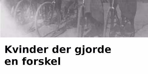 Byvandring: Kvinder der gjorde en forskel