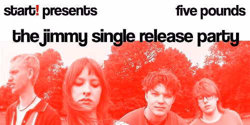 start! presents: the jimmy single release party