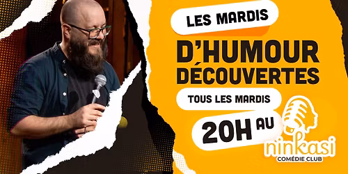 Mardis D\u00e9couvertes (Open-mic) | Ninkasi Com\u00e9die Club