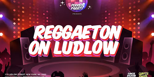 Reggaeton on Ludlow - Latin & Reggaeton Dance Parrty at Mehanata NYC