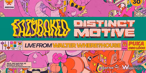 idgaFNK w: Eazybaked & Distinct Motive at Walter Where?House