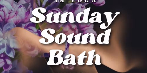 Sunday Sound Bath