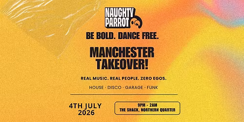 Naughty Parrot Presents: Manchester Takeover!