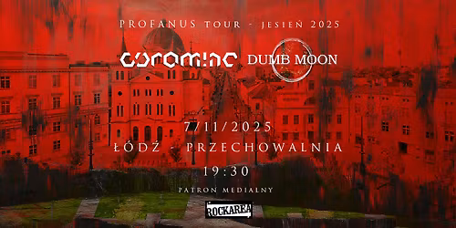 CORAMINE + DUMB MOON 7\/11\/2025 - \u0141\u00d3D\u0179, PRZECHOWALNIA