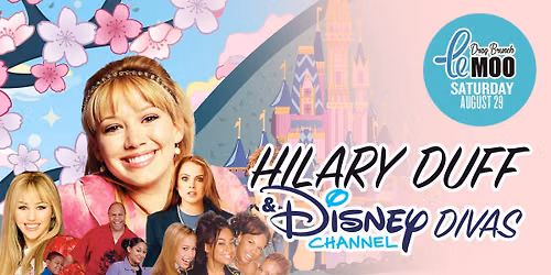 Hilary Duff & Disney Channel Divas Drag Brunch 8.29.26