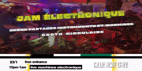 JAM \u00c9LECTRONIQUE (live machines,voix,instruments)\u2503Sc\u00e8ne partag\u00e9e