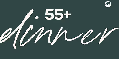 55+ Dinner - April 2026