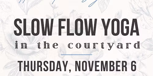 Slow Flow Yoga in the Courtyard