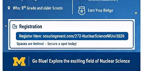 Nuclear Science Merit Badge Event @ University of Michigan