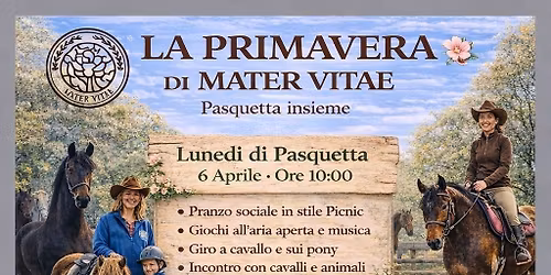 Mater Vitae Pasquetta al maneggio
