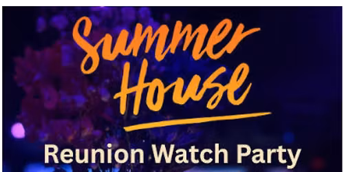 Summer House Reunion Watch Party