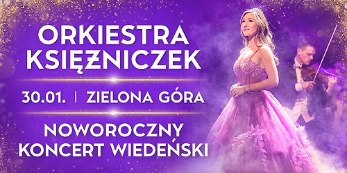 Orkiestra Ksi\u0119\u017cniczek - Noworoczny Koncert Wiede\u0144ski 2 (cz\u0119\u015b\u0107 2.)w Zielonej G\u00f3rze