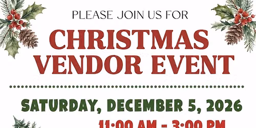 Christmas Vendor Event December 5, 2026