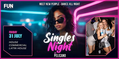 Fun Sydney \u2014 SINGLES NIGHT @ Pelicano (Fri 31 Jul)
