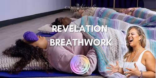 Revelation Breathwork with Camy Kennedy Life Coach