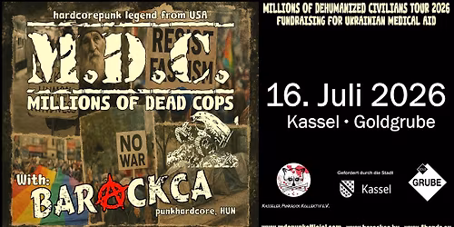 M.D.C. - MILLIONS OF DEAD COPS + BARACKCA @ Goldgrube Kassel