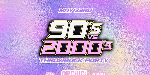 90's VS 2000's Throwback Party