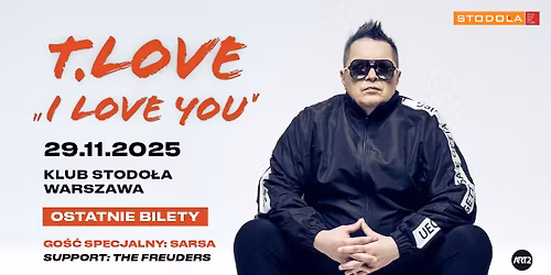 T.LOVE, 29.11.2025, Klub Stodo\u0142a | Go\u015b\u0107 Specjalny - SARSA, Support: The Freuders, Kvietah