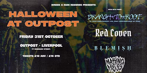 Halloween At Outpost w\/Branch To Root, Red Coven, Blemish, Making Mess.