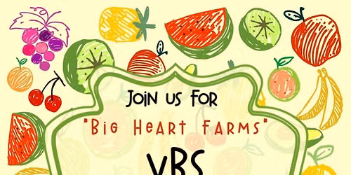 Big Heart Farms VBS