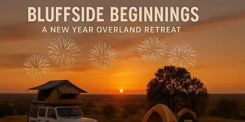 Bluffside Beginnings: A New Year\u2019s Overland Escape