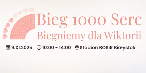 Bieg 1000 Serc. Biegniemy dla Wiktorii.