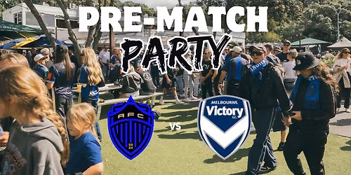 Auckland FC vs Melbourne Victory Pre-match Party