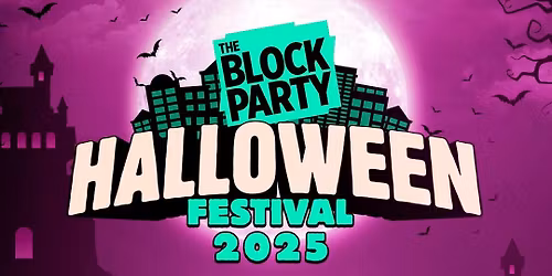 The Block Party: Halloween Festival 2025 \ud83d\udc7b\ud83c\udf83