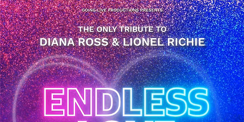 Endless Love The Show - A Tribute to Diana Ross & Lionel Richie - ALTRINCHAM