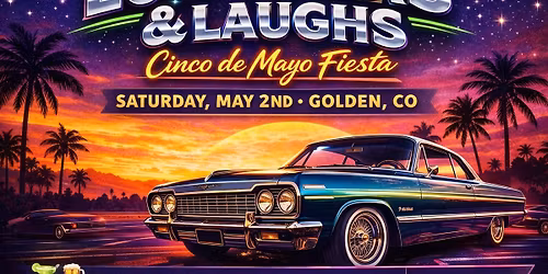 Lowriders & Laughs Cinco de Mayo Fiesta