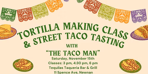 Tortilla Making Class + Taco Night 