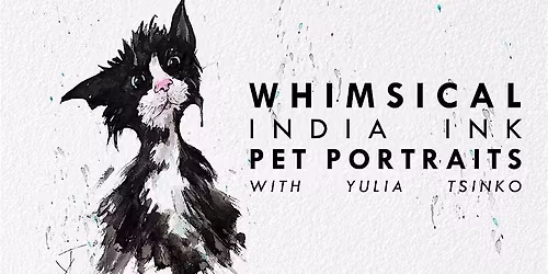 Whimsical  India Ink  Pet Portraits Painting Workshop