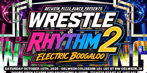 Live Pro Wrestling's Wrestle & Rhythm 2 | Presented by Oelwein Pizza Ranch