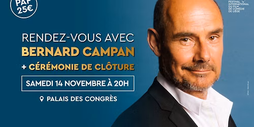 C\u00e9r\u00e9monie de cl\u00f4ture et rendez-vous avec Bernard Campan